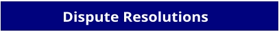 Dispute Resolutions